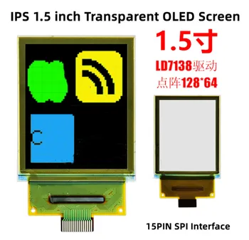 1,5 hüvelykes IPS 15PIN SPI 65K Szín Átlátszó OLED Képernyő LD7138 Meghajtó IC 128(RGB)*64