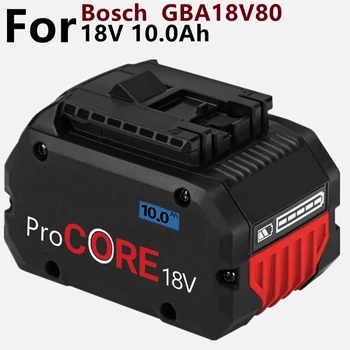 CORE18V 10,0 Á ProCORE Másolat Aksija für Bosch 18V Professionelle Rendszer Vezeték nélküli Werkzeuge BAT609 BAT618 GBA18V80 21700 Zelle