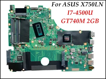 Magas minőségű 60NB05N0-MB1301 Az ASUS X750LN Laptop Alaplap Alaplap I7-4500U GT740M 2 gb-os 100% - os Teljes vizsgált
